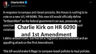 Charlie Kirk on House Bill HR 6090 free speech under attack