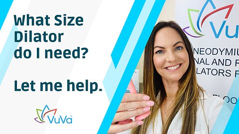 What Size Vaginal Dilator do I need for my Pelvic Floor Therapy?