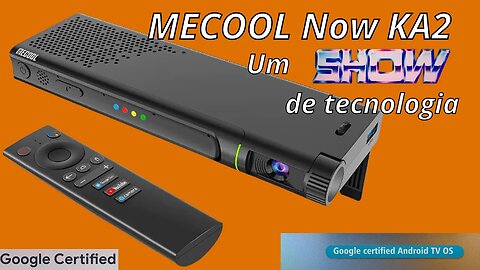 MECOOL Now KA2 um show de tecnologia