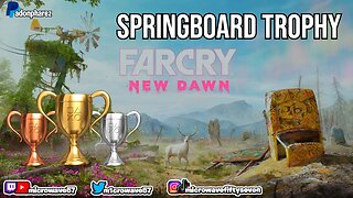 Springboard Trophy - Far Cry New Dawn