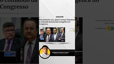 Quatro nomes disputam bancada evangélica | #Ozzinformados #PoliticaBrasil #shortpolitica