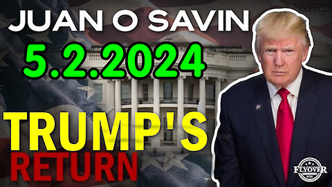 Juan O Savin 5.2.2024 - Big Event