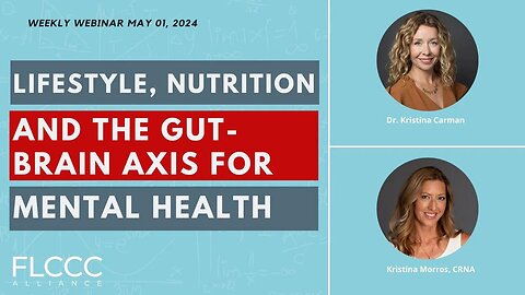 Lifestyle, Nutrition & The Gut-Brain Axis for Mental Health: FLCCC Weekly Update (May 1, 2024)