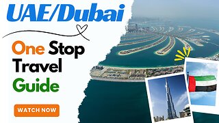 UAE/Dubai, Your one stop travel guide all in one place!