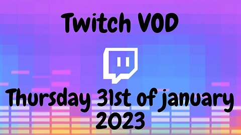 Thursday 31st January 2023 Twitch VOD|Farm Building and Hypixel Bedwars