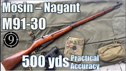 Mosin-Nagant to 500yds: Practical Accuracy (Mosin-Nagant M91/30)