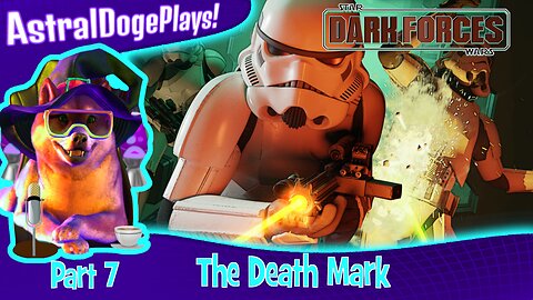 Star Wars: Dark Forces Remaster ~ Part 7: The Death Mark