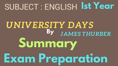 Lesson || short story || University days by James Thurber || Summary || Critical appreciation ||