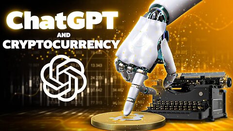 The Future of ChatGPT and Cryptocurrency