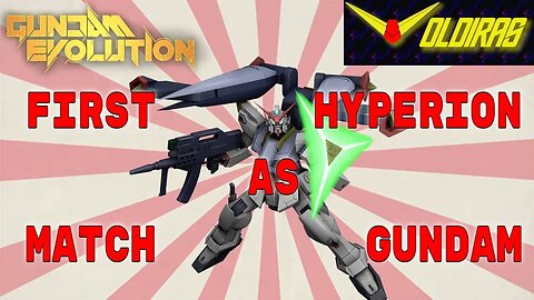 Gundam Evolution First Hyperion Gundam Match