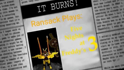 Ransack Plays :Five Nights at Freddy's 3 Pt. 3