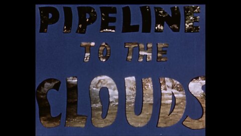Pipeline To The Clouds, United States Public Health Service (1951 Original Colored Film)