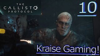 Part 10 - I Just Want It To End! - The Callisto Protocol - Maximum Security - By Kraise Gaming!
