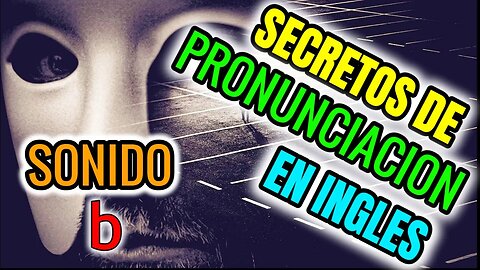 Secretos de pronunciacion en ingles ✅ | Sonido | fonema / b / | IPA