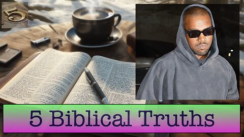 5 Biblical Truths for Kanye West