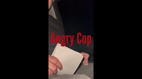 Angry cop