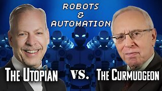 The Utopian and the Curmudgeon: Robots and Automation