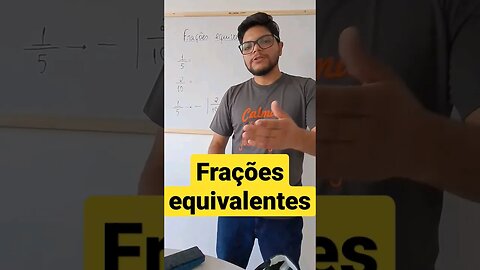 Frações equivalentes o que é? #matemática #frações #enem #equivalence #shorts