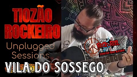 VILA DO SOSSEGO - ( Zé Ramalho) Tiozão Unplugged