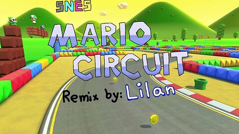 Mario Circuit (Super Mario Kart) - Remix by Lilan, 2023