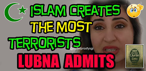 Lubna.Candid ADMITS: Islam Creates the MOST Terrorists!