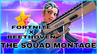 FORTNITE X BEETHOVEN | The Squad Remix (Chapter 4 Fortnite Montage)