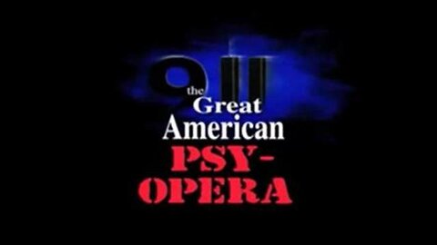 9/11: The Great American Psy-Opera