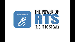 The Power of RTS (Right to Speak)
