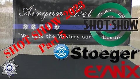 SHOT SHOW 2023 (Part-5) Stoeger Airguns and Evanix "New Products for 2023" by Airgun Detectives