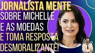 Jornalista mente sobre Michelle e as moedas do lago e toma linda resposta!