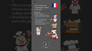 🇫🇷 Tongue Twisters/Virelangue-Si le cochon cuit, comment le cochon est-il cuit?