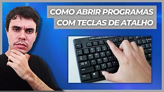 COMO ABRIR PROGRAMAS COM TECLAS DE ATALHO