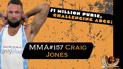 MMAJ#157 Craig Jones. $1 MILLION PURSE, CHALLENGING ADCC!