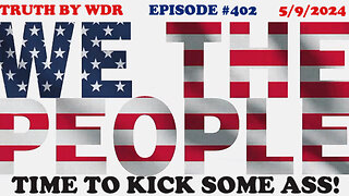 TIME TO KICK SOME ASS! - TRUTH by WDR - Ep. 402