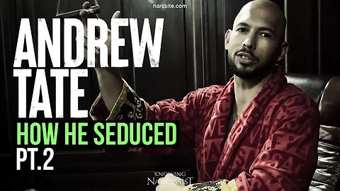 Andrew Tate : How He Seduced Part 2