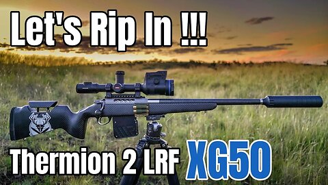 Let's Rip In || Pulsar Thermion 2 LRF XG50 || Action Packed Thermal Shooting Feral Pigs Foxes & Deer