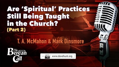 Are "Spiritual" Practices Still Being Taught in the Church? (Part 2) with Mark Dinsmore