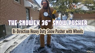The SnowEx 36" Snow Pusher • Shovel Like A Pro (SLAP) • Carhartt Bartlett Utility Jacket
