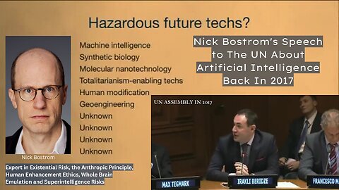 Nick Bostrom's Speech to The UN About Artificial Intelligence Back In 2017