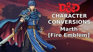 Character Conversions - Marth [Fire Emblem]