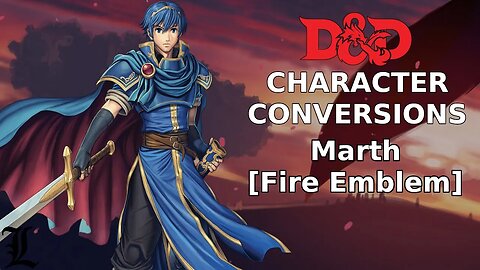 Character Conversions - Marth [Fire Emblem]