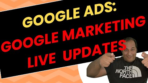 Google Marketing Live Updates