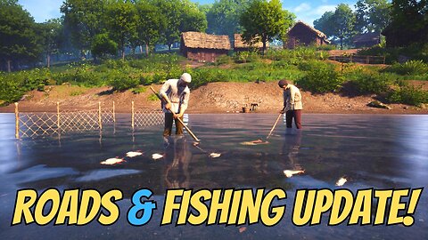 Roads & Fishing Update! - Medieval Dynasty