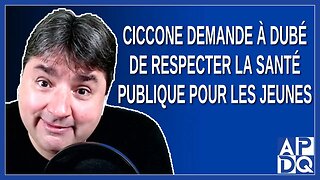 Ciccone demande à Dubé de respecter la santé publique pour les jeunes