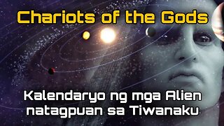 Chariots Of The Gods Part I: Kalendaryo Ng Mga Alien Natagpuan Sa Tiwanaku | Ekstra Ordinaryo