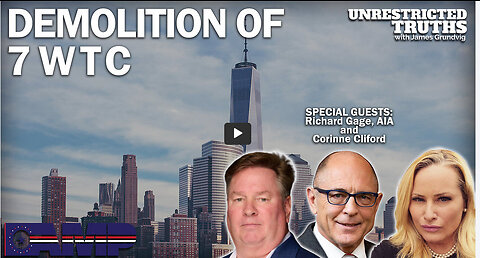 Demolition of 7 WTC with Richard Gage, AIA, and Corine Cliford | Unrestricted Truths Ep. 276