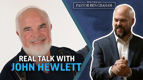 John Hewlitt | Real Talk with Pastor Ben Graham 06.02.24 2pm EST