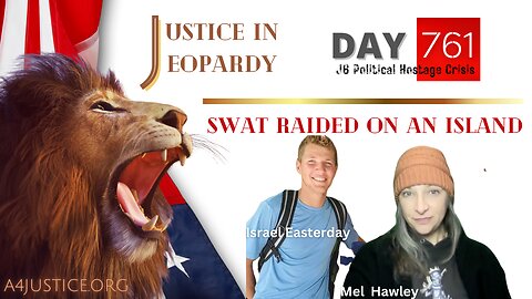 J6 | Israel Easterday | Justice In Jeopardy DAY 761