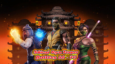 Shirai Ryu Tower Battles 66 - 70 [ Mortal Kombat ] MK 1 Scorpion