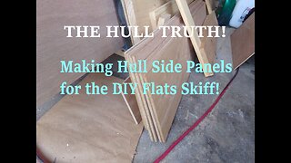 Making Hull Panels, Flats Skiff Boat Build - May 2021